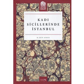 Kadı Sicillerinde İstanbul - İsam Yayınları