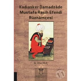Kadıasker Damadzade Mustafa Rasih Efendi Ruznamçesi - Cihan Kılıç