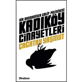 Kadıköy Cinayetleri - Bir Başkomiser Galip Polisiyesi - Çağatay Yaşmut