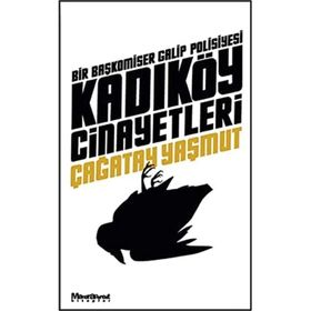 Kadıköy Cinayetleri - Bir Başkomiser Galip Polisiyesi - Çağatay Yaşmut