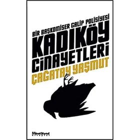 Kadıköy Cinayetleri - Bir Başkomiser Galip Polisiyesi - Çağatay Yaşmut