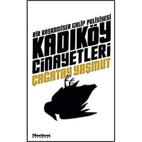 Kadıköy Cinayetleri - Bir Başkomiser Galip Polisiyesi - Çağatay Yaşmut