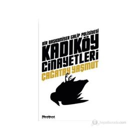 KADIKÖY CINAYETLERI - ÇAĞATAY YAŞMUT