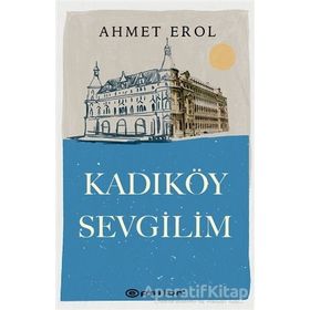 Kadıköy Sevgilim / Ahmet Erol / Epsilon Yayınları