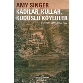 KADILAR, KULLAR, KUDÜSLÜ KÖYLÜLER - AMY SINGER