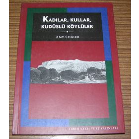 KADILAR, KULLAR, KUDÜSLÜ KÖYLÜLER - AMY SINGER