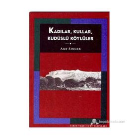 KADILAR, KULLAR, KUDÜSLÜ KÖYLÜLER - AMY SINGER