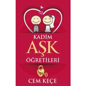 Kadim Aşk Öğretileri - A. Cem Keçe