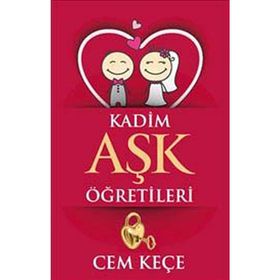 Kadim Aşk Öğretileri - A. Cem Keçe