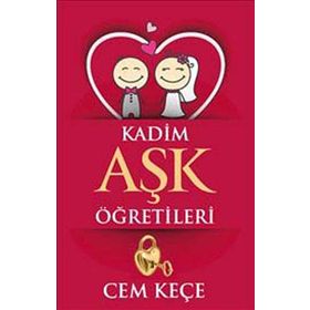 Kadim Aşk Öğretileri - A. Cem Keçe