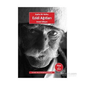 Kadim Bir Nefes Ezidi Ağıtları - Amed Gökçen