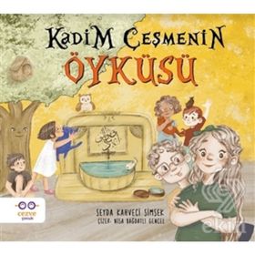 Kadim Çeşmenin Öyküsü - Şeyda Kahveci Şimşek