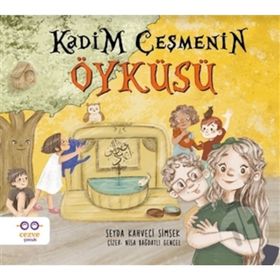 Kadim Çeşmenin Öyküsü - Şeyda Kahveci Şimşek