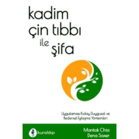 Kadim Çin Tıbbı ile Şifa - Mantak Chia Dena Saxer