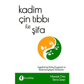 Kadim Çin Tıbbı ile Şifa - Mantak Chia Dena Saxer