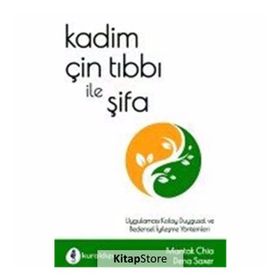 Kadim Çin Tıbbı ile Şifa - Mantak Chia Dena Saxer