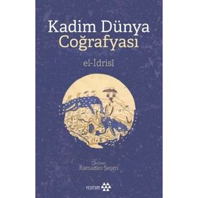 Kadim Dünya Coğrafyası - El-İdrisi - Yeditepe Yayınevi