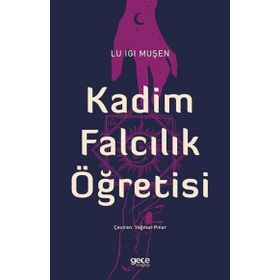 Kadim Falcılık Öğretisi - Lu Igi Muşen