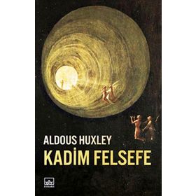 Kadim Felsefe - Aldous Huxley