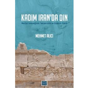 Kadim İran'da Din - Mehmet Alıcı - MilelNihal