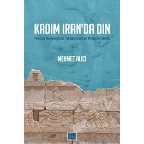 Kadim İran'da Din - Mehmet Alıcı - MilelNihal