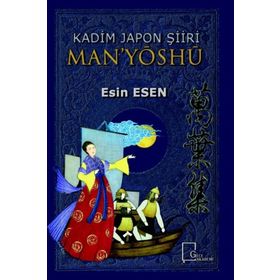 Kadim Japon Şiiri Man'yöshü - Kolektif
