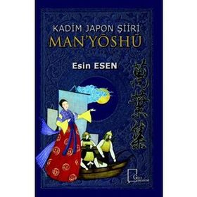 Kadim Japon Şiiri Man'yöshü - Kolektif