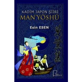 Kadim Japon Şiiri Man'yöshü - Kolektif