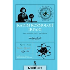 Kadim Kozmoloji İrfanı - Wolfgang Smith