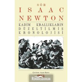 Kadim Krallıkların Düzeltilmiş Kronolojisi - Isaac Newton
