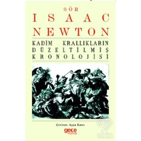 Kadim Krallıkların Düzeltilmiş Kronolojisi - Isaac Newton