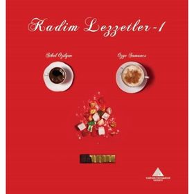 Kadim Lezzetler-1 - Özge Samancı Dr. Sibel Özilgen