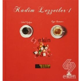 Kadim Lezzetler-1 - Özge Samancı Dr. Sibel Özilgen