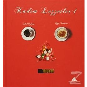 Kadim Lezzetler-1 - Özge Samancı Dr. Sibel Özilgen