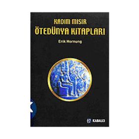 KADIM MISIR ÖTEDÜNYA KİTAPLARI - ERIK HORNUNG