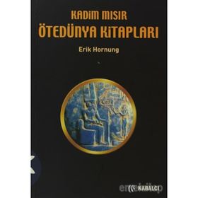 KADIM MISIR ÖTEDÜNYA KİTAPLARI - ERIK HORNUNG