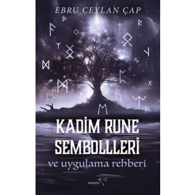 Kadim Rune Sembolleri ve Uygulama Rehberi Ebru Ceylan Çap