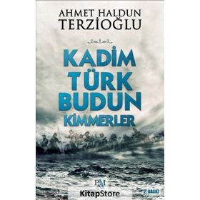 Kadim Türk Budun Kimmerler - Ahmet Haldun Terzioğlu
