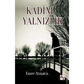Kadim Yalnızlık - Emre Atmaca