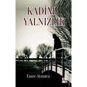 Kadim Yalnızlık - Emre Atmaca