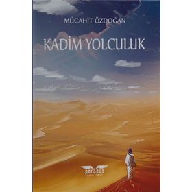 Kadim Yolculuk - Mücahit Özdoğan