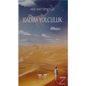 Kadim Yolculuk - Mücahit Özdoğan