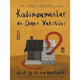 Kadimzamanlar ve Diğer Vakitler - Olga Togarczuk