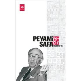 Kadın - Aşk - Aile Objektif: 5 - Peyami Safa