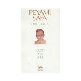 Kadın - Aşk - Aile Objektif: 5 - Peyami Safa