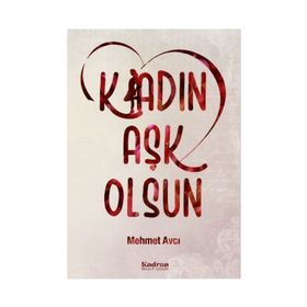 Kadın Aşk Olsun - Mehmet Avcı