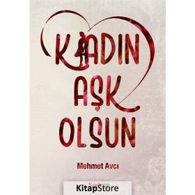 Kadın Aşk Olsun - Mehmet Avcı