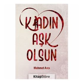 Kadın Aşk Olsun - Mehmet Avcı