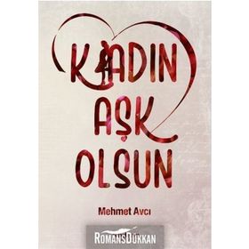 Kadın Aşk Olsun - Mehmet Avcı
