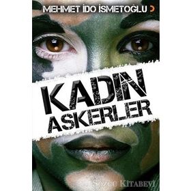 Kadın Askerler - Mehmet İdo İsmetoğlu